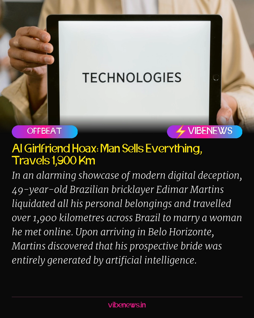 AI Girlfriend Hoax: Man Sells Everything, Travels 1,900 Km