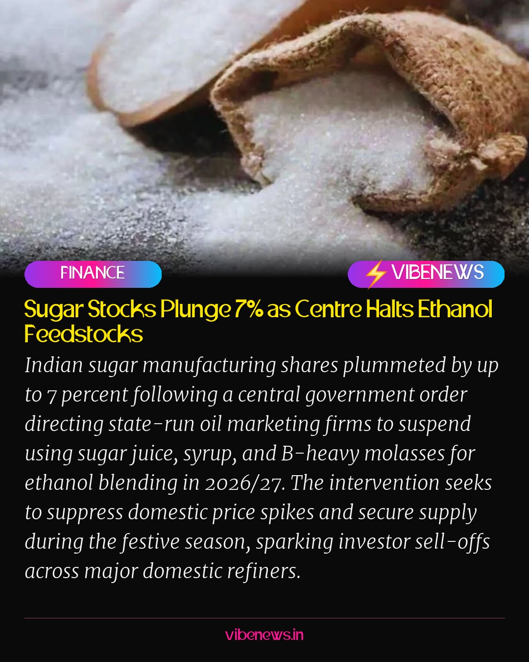 Sugar Stocks Plunge 7% as Centre Halts Ethanol Feedstocks