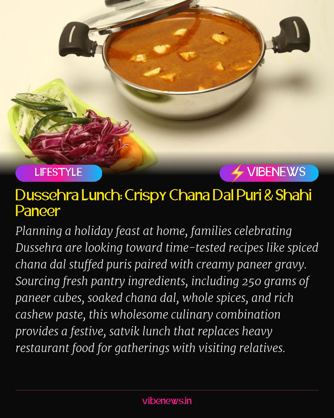 Dussehra Lunch: Crispy Chana Dal Puri & Shahi Paneer