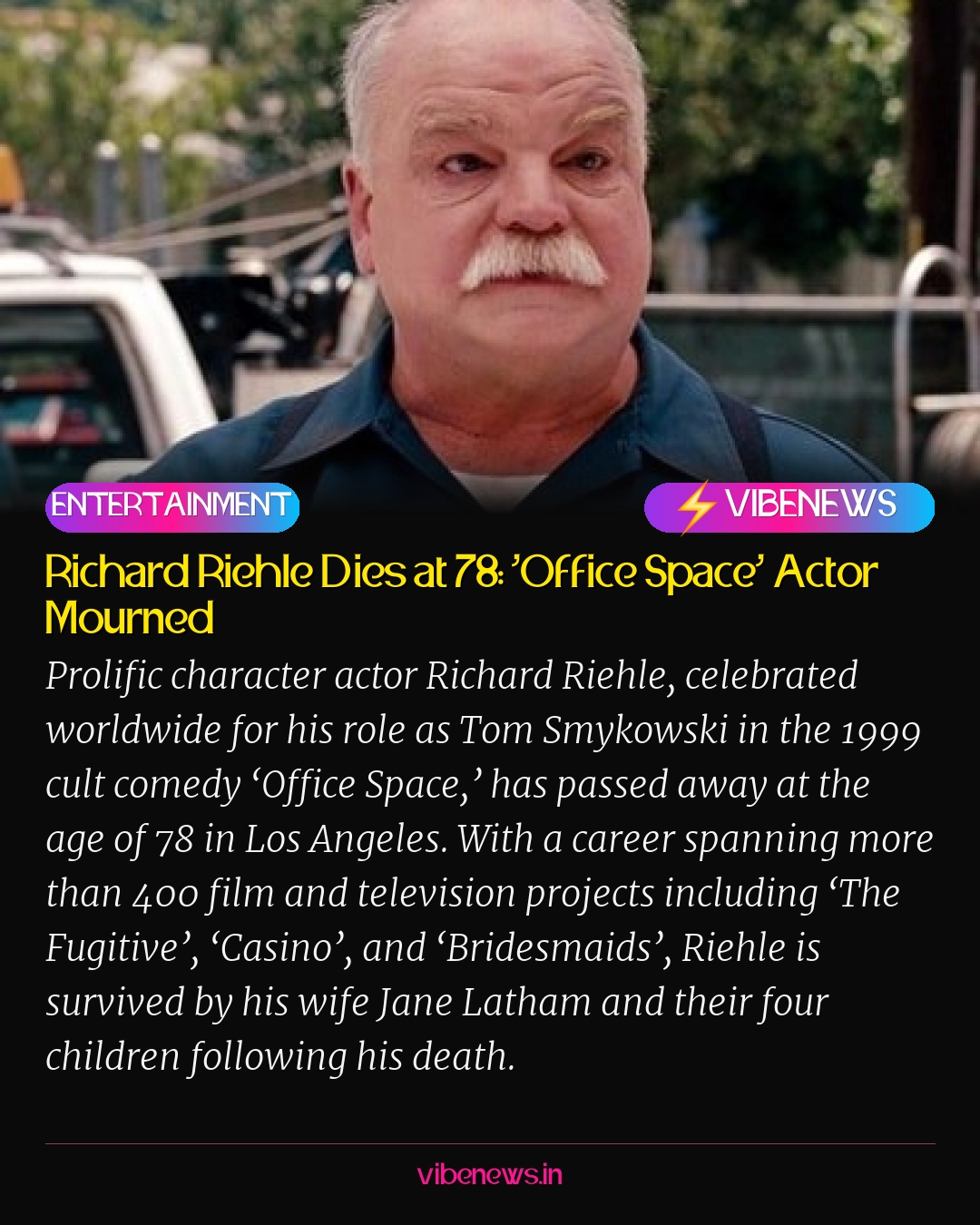 Richard Riehle Dies at 78: ‘Office Space’ Actor Mourned