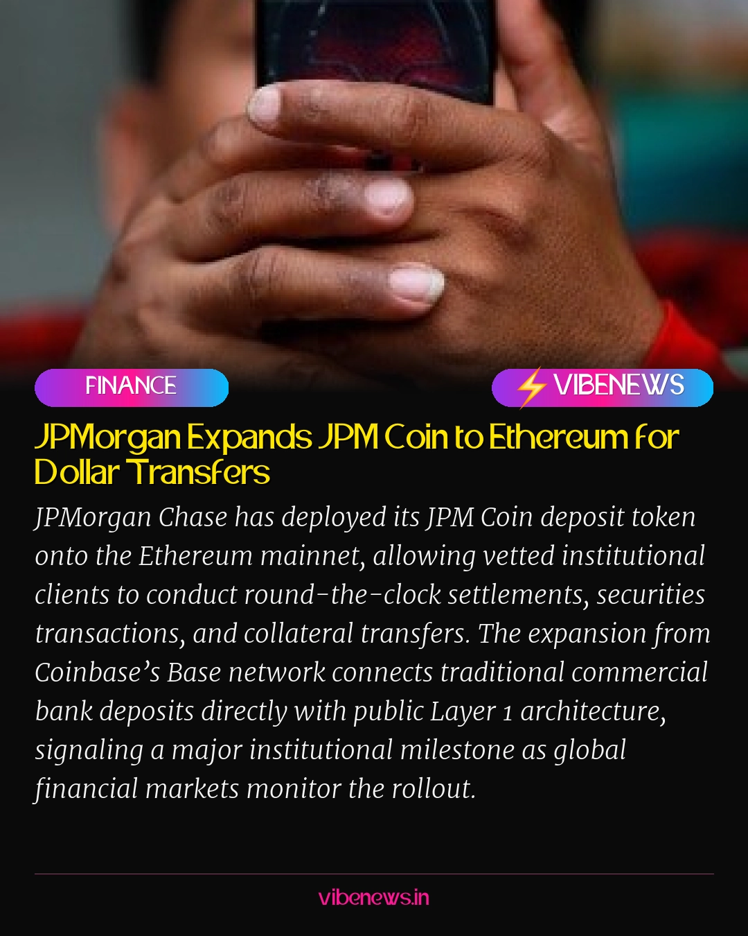 JPMorgan Expands JPM Coin to Ethereum for Dollar Transfers