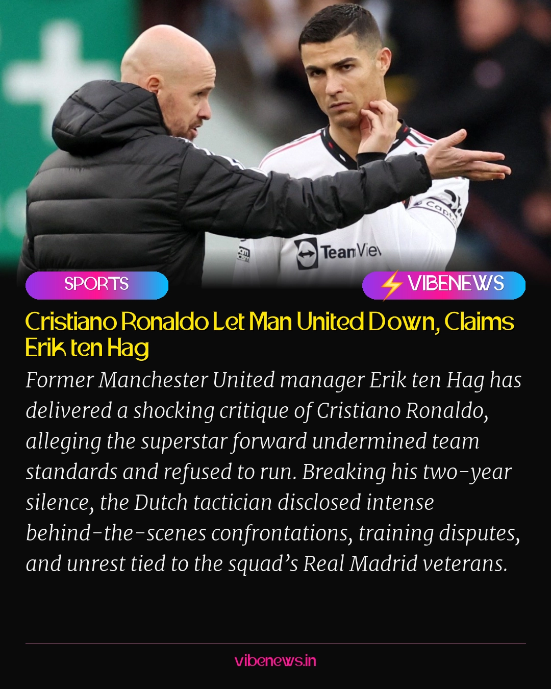 Cristiano Ronaldo Let Man United Down, Claims Erik ten Hag