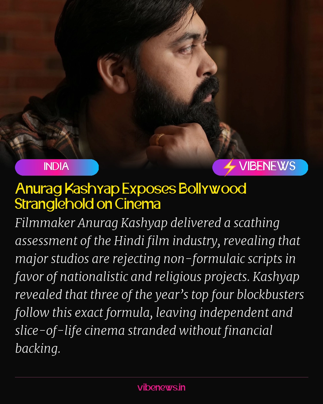 Anurag Kashyap Exposes Bollywood Stranglehold on Cinema