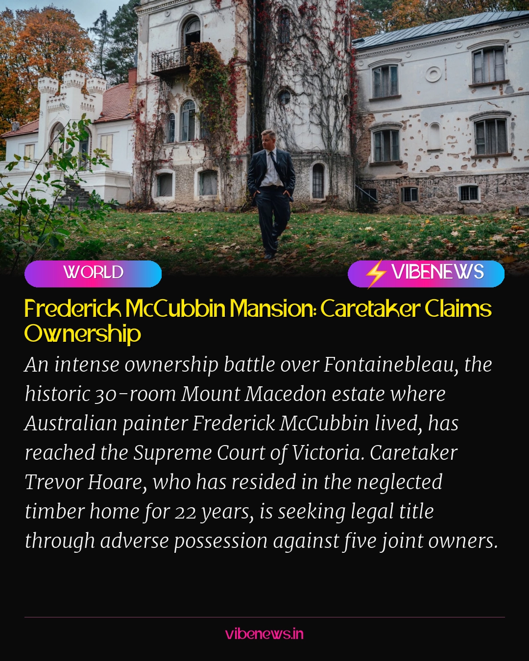 Frederick McCubbin Mansion: Caretaker Claims Ownership