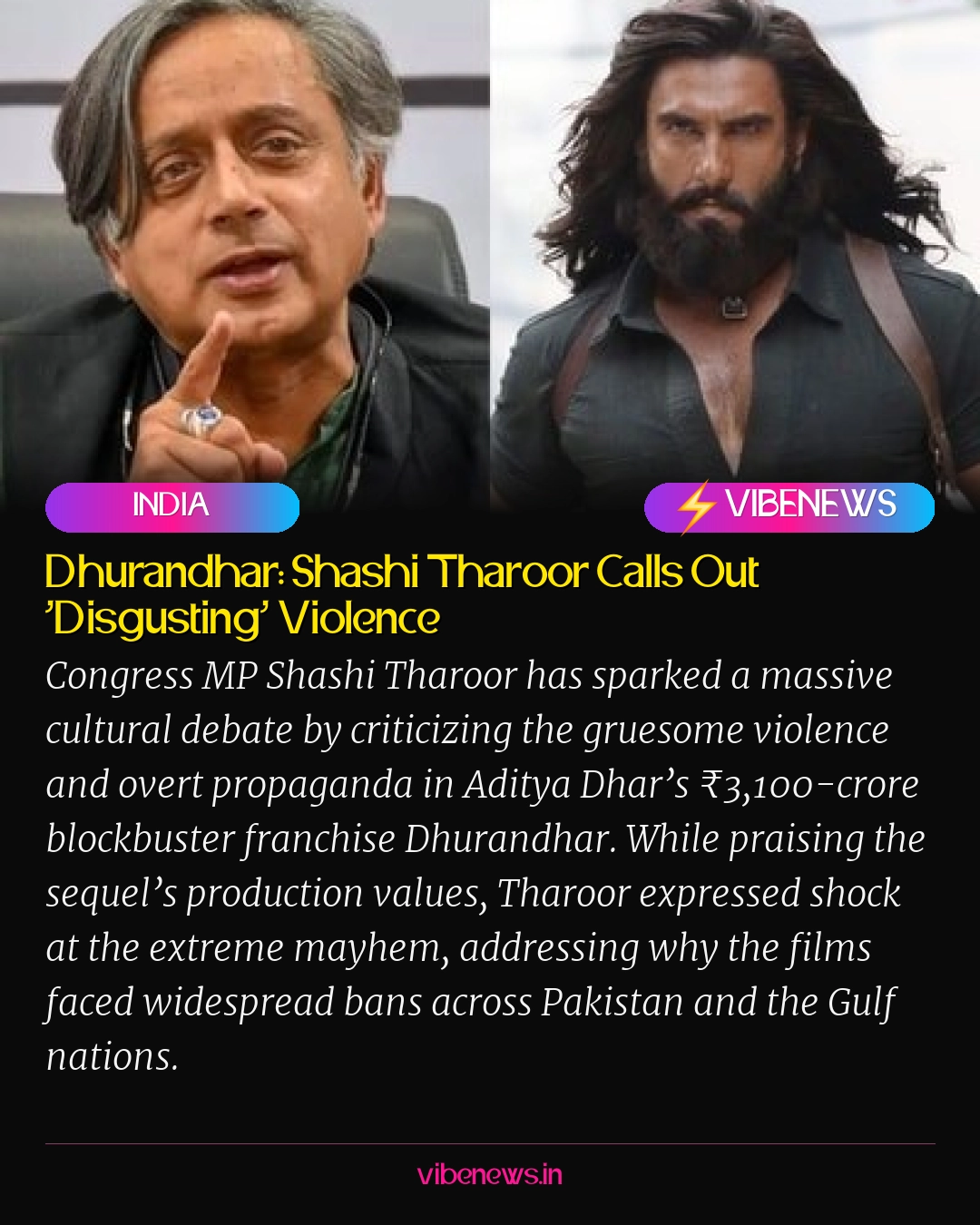Dhurandhar: Shashi Tharoor Calls Out ‘Disgusting’ Violence