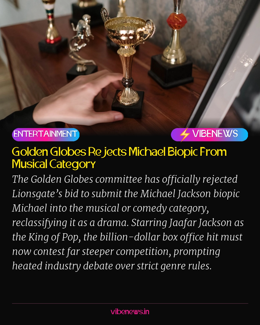 Golden Globes Rejects Michael Biopic From Musical Category