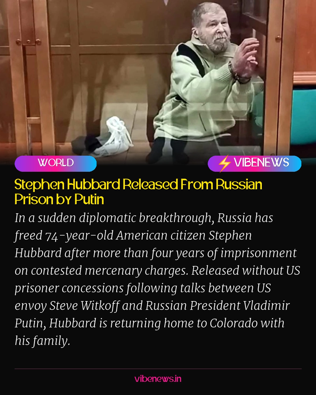 Stephen Hubbard Released From Russian Prison by Putin