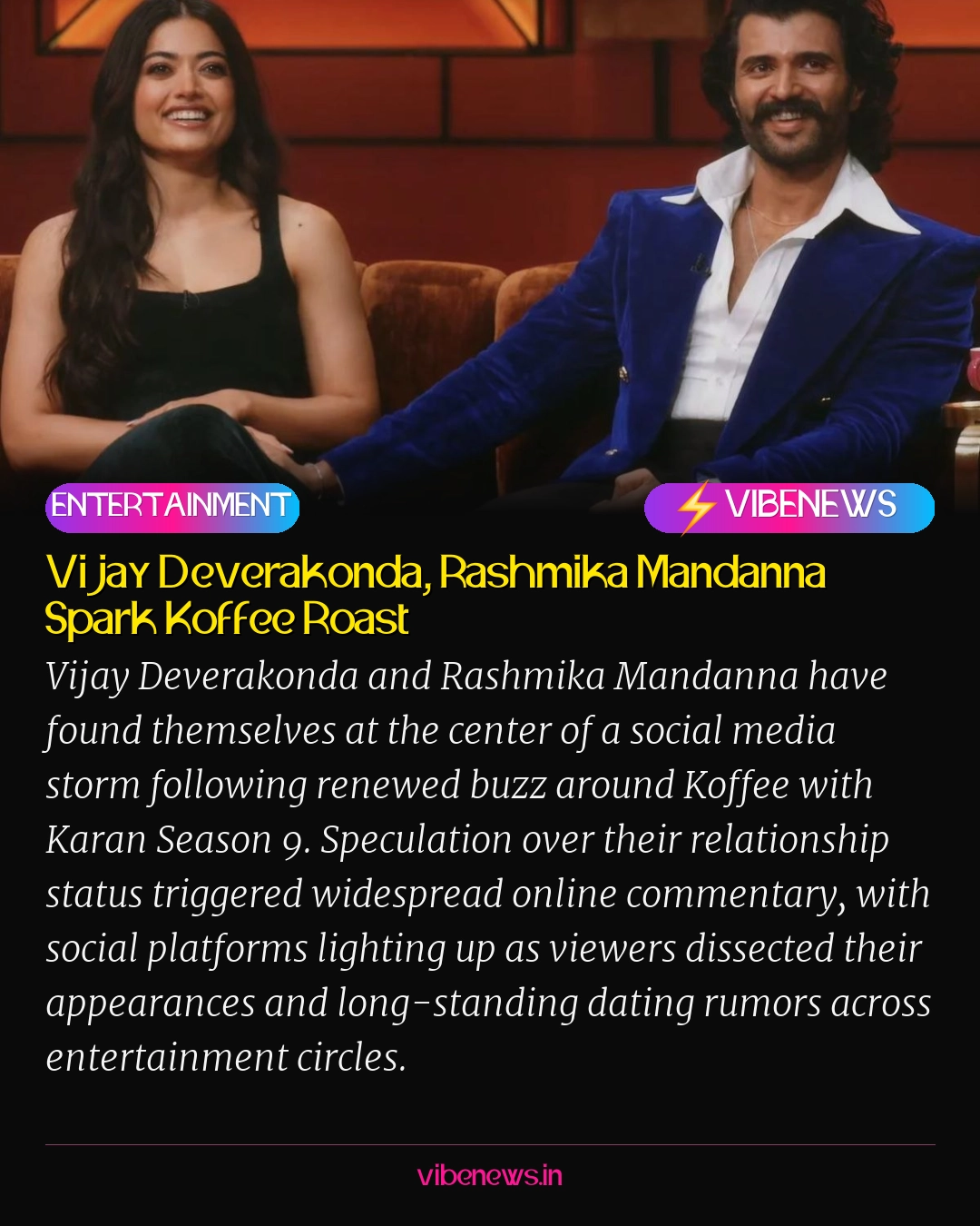 Vijay Deverakonda, Rashmika Mandanna Spark Koffee Roast