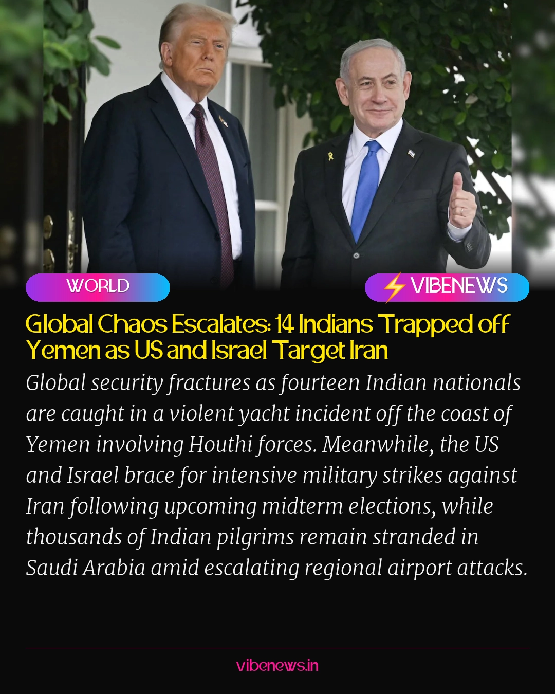 Global Chaos Escalates: 14 Indians Trapped off Yemen as US and Israel Target Iran
