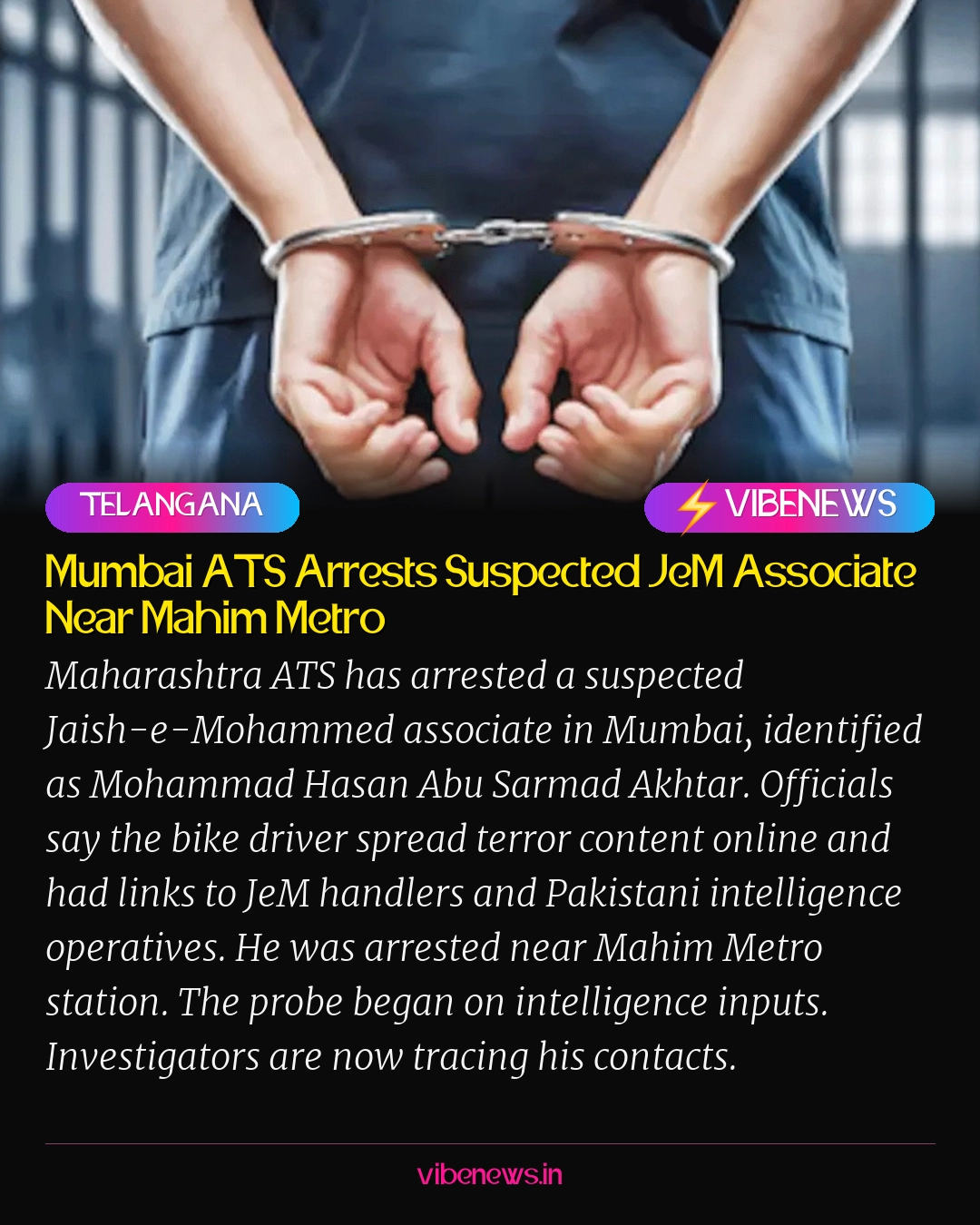 Mumbai ATS Arrests Suspected JeM Associate Near Mahim Metro