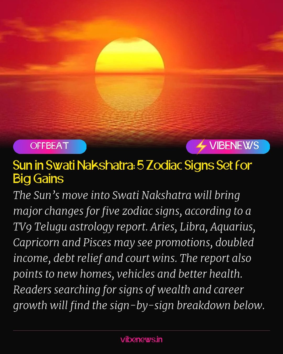 Sun in Swati Nakshatra: 5 Zodiac Signs Set for Big Gains