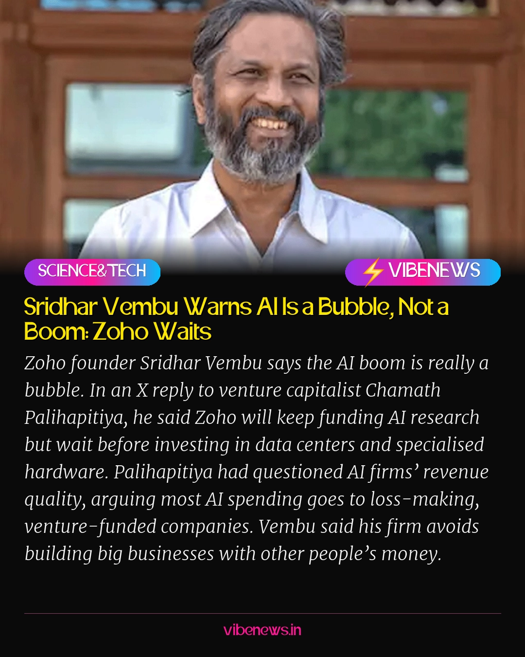 Sridhar Vembu Warns AI Is a Bubble, Not a Boom: Zoho Waits