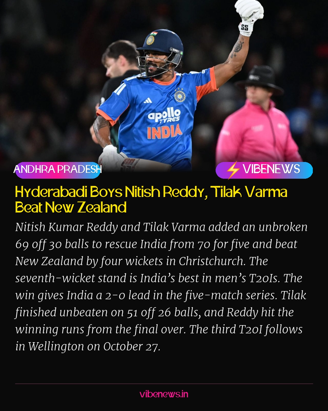 Hyderabadi Boys Nitish Reddy, Tilak Varma Beat New Zealand