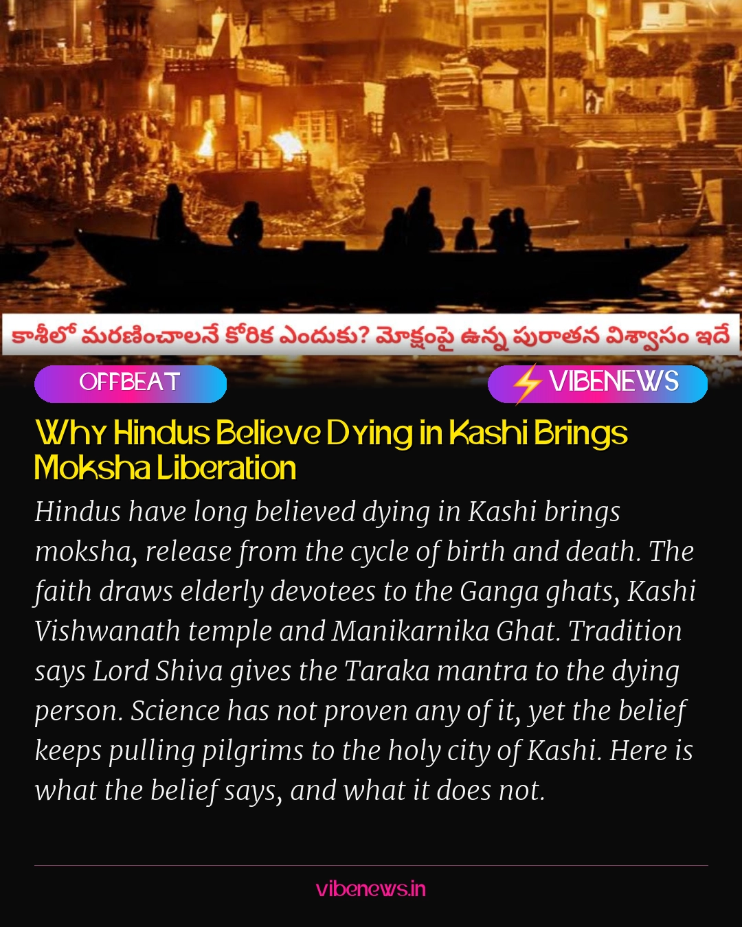 Why Hindus Believe Dying in Kashi Brings Moksha Liberation