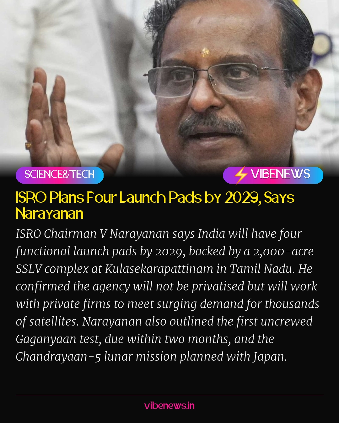 ISRO Plans Four Launch Pads by 2029, Says Narayanan