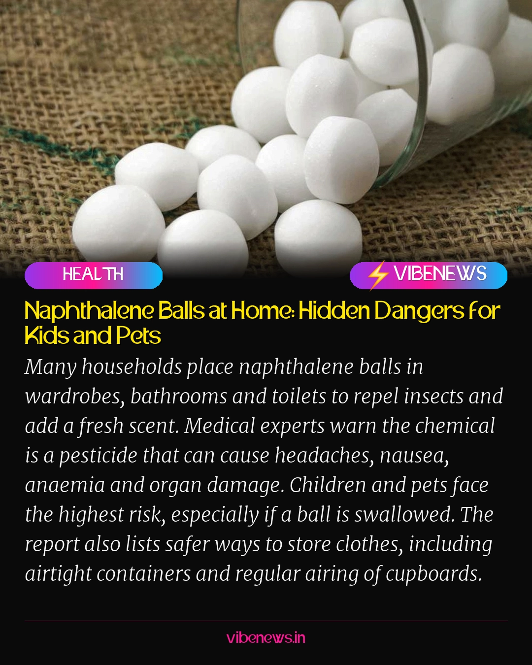 Naphthalene Balls at Home: Hidden Dangers for Kids and Pets