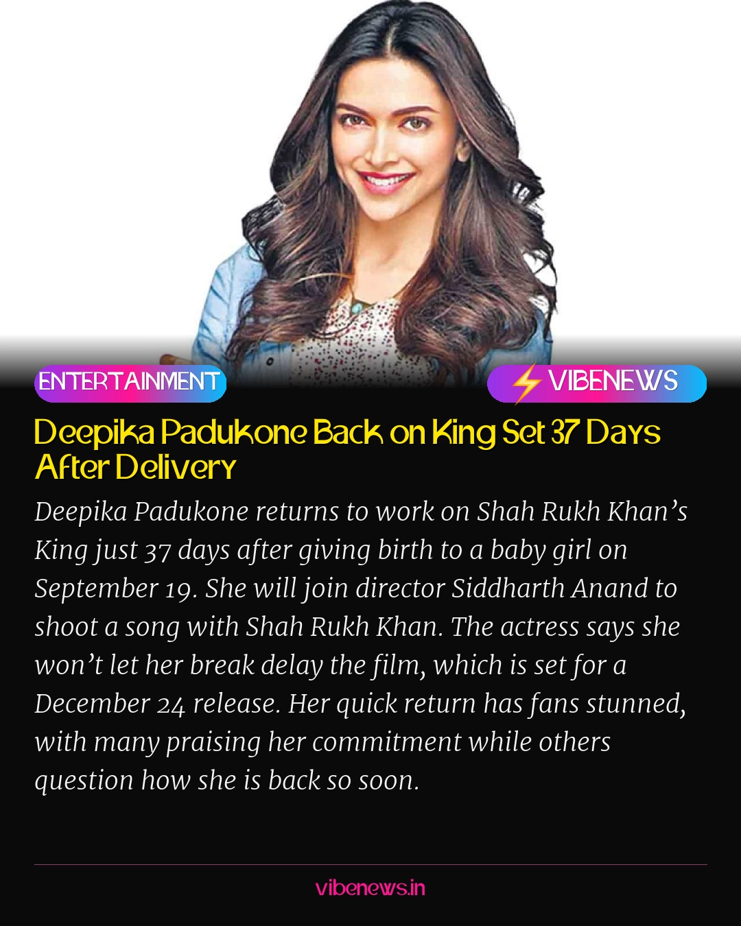 Deepika Padukone Back on King Set 37 Days After Delivery