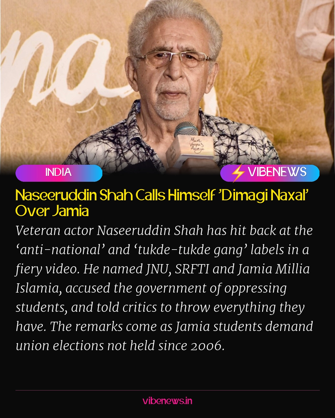 Naseeruddin Shah Calls Himself ‘Dimagi Naxal’ Over Jamia