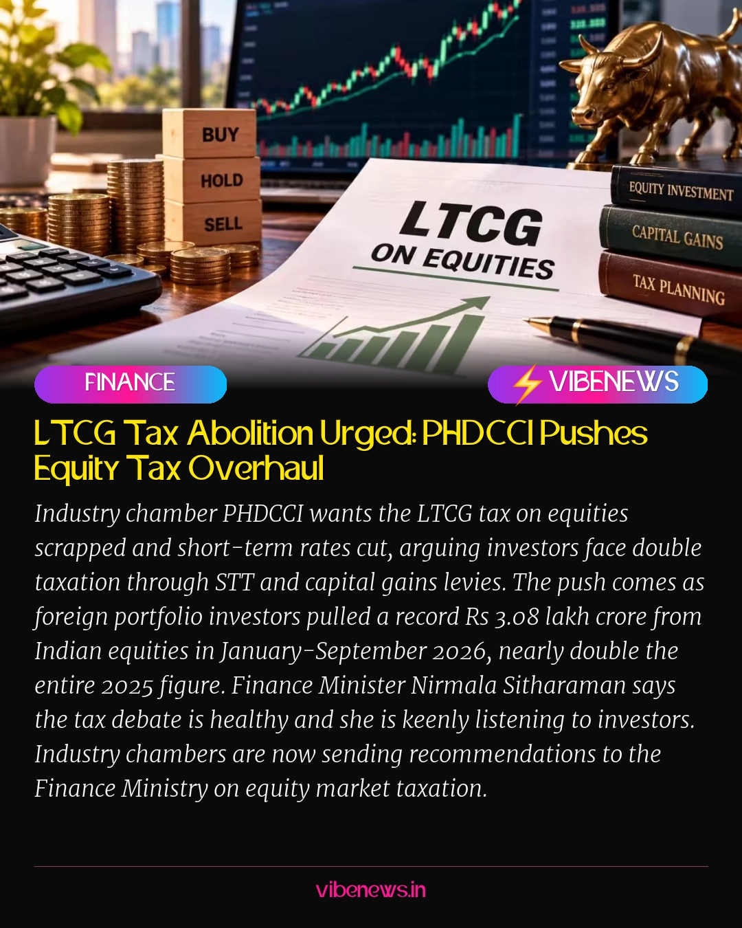 LTCG Tax Abolition Urged: PHDCCI Pushes Equity Tax Overhaul