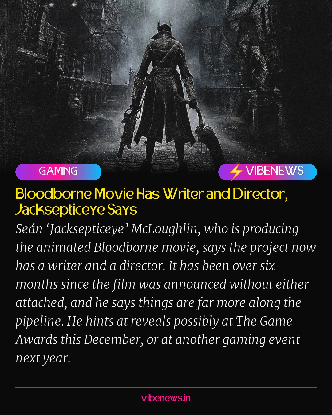 Bloodborne Movie Has Writer and Director, Jacksepticeye Says