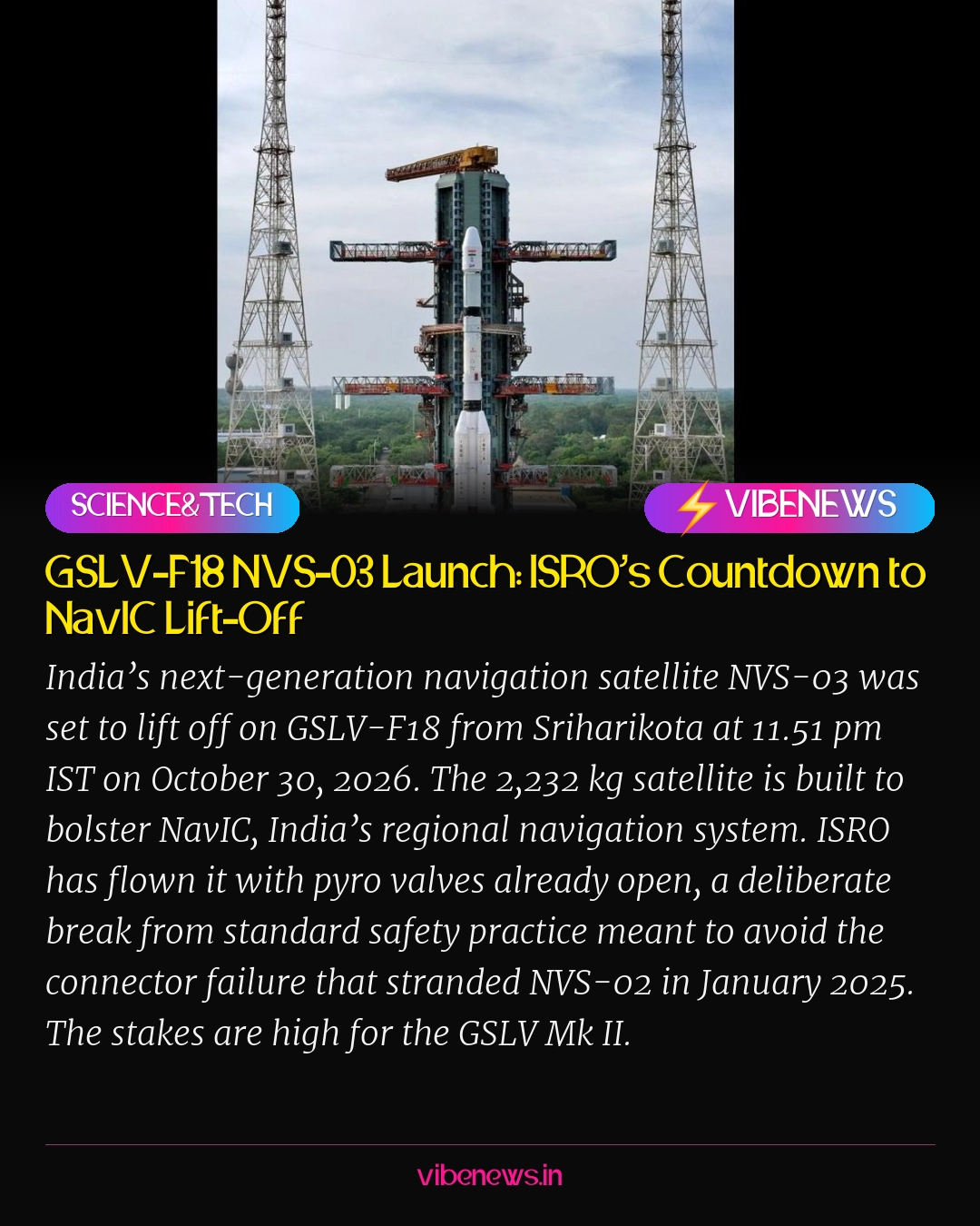 GSLV-F18 NVS-03 Launch: ISRO’s Countdown to NavIC Lift-Off