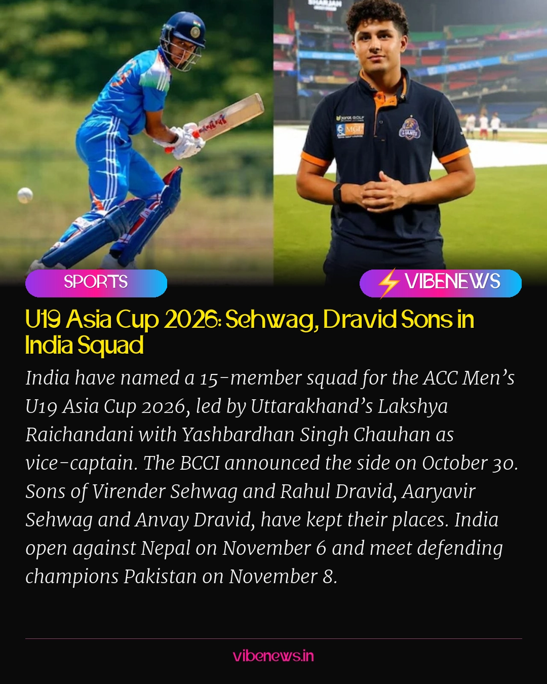 U19 Asia Cup 2026: Sehwag, Dravid Sons in India Squad